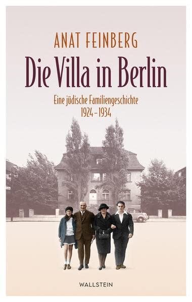 Die Villa in Berlin: Eine jüdische Familiengeschichte 1924-1934