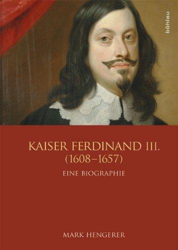 Kaiser Ferdinand III. (1608-1657): Vom Krieg zum Frieden