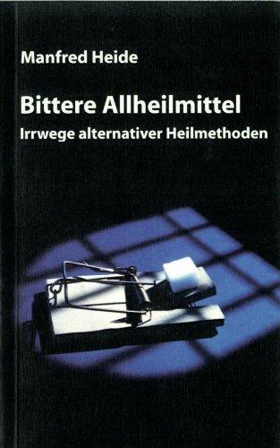 Bittere Allheilmittel: Irrwege alternativer Heilmethoden