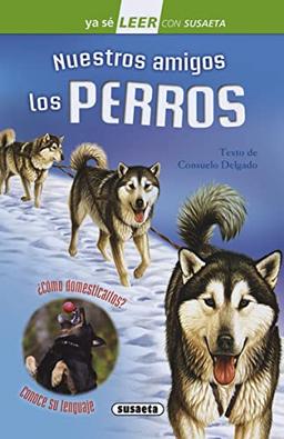 Nuestros amigos los perros (Ya sé LEER con Susaeta - nivel 2)