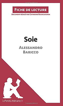 Soie d'Alessandro Baricco (Fiche de lecture) : Analyse complète et résumé détaillé de l'oeuvre