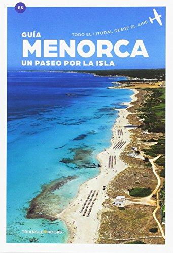 Menorca, un paseo por la isla: Un paseo por la isla (Guies)