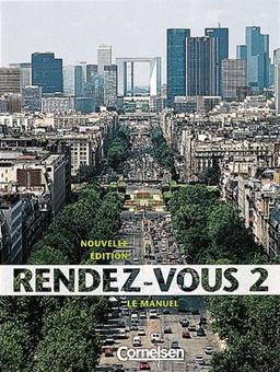 Rendez-vous - Nouvelle édition: Rendez-vous, Nouvelle Edition, Tl.2, Le Manuel, m. Vocabulaire: Französisch für Erwachsene