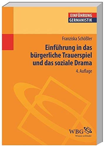 Einführung in das bürgerliche Trauerspiel und das soziale Drama (Einführungen)