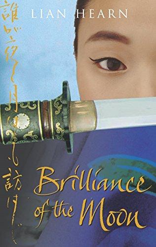 Brilliance of the Moon (Tales of the Otori, Band 3)