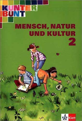 Kunterbunt Mensch, Natur und Kultur. Ausgabe für Baden-Württemberg - bisherige Ausgabe: Kunterbunt. Mensch, Natur und Kultur 2. Schülerbuch. Neuentwicklung. Baden-Württemberg. (Lernmaterialien)