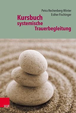 Kursbuch systemische Trauerbegleitung