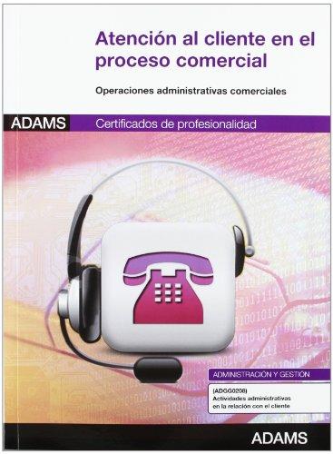 Atención al cliente en el proceso comercial. Certificados de profesionalidad