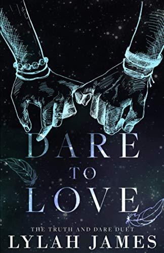 DARE TO LOVE: Truth And Dare Duet Collection