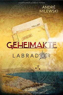 Geheimakte / Geheimakte Labrador