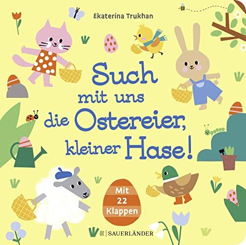 Such mit uns die Ostereier, kleiner Hase!: Pappbilderbuch zu Ostern mit 22 Such-Klappen