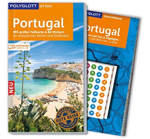 POLYGLOTT on tour Reiseführer Portugal: Mit großer Faltkarte, 80 Stickern und individueller App