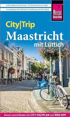 Reise Know-How CityTrip Maastricht: Reiseführer mit Stadtplan und kostenloser Web-App