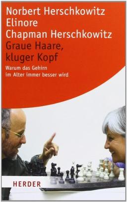 Graue Haare, kluger Kopf: Warum das Gehirn im Alter immer besser wird (HERDER spektrum)