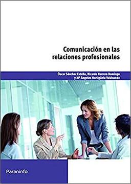 Comunicación en las relaciones profesionales (Cp - Certificado Profesionalidad)