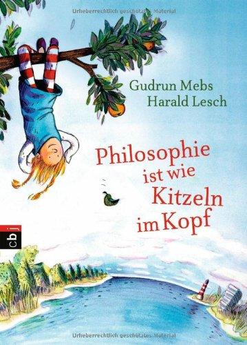 Philosophie ist wie Kitzeln im Kopf