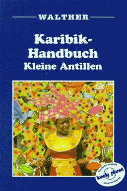 Karibik- Handbuch. Kleine Antillen