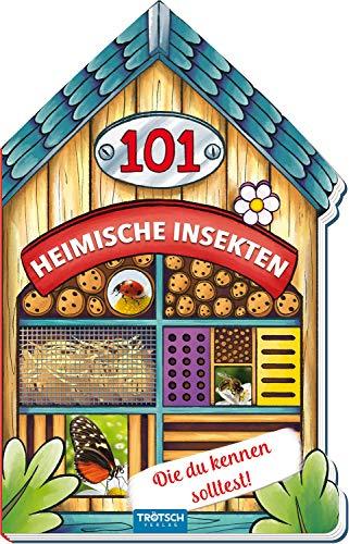 Trötsch Buch in Hausform 101 Heimische Insekten von A bis Z, die du kennen solltest: Kinderbuch Sachbuch Insektenbuch (Erstes Wissen)