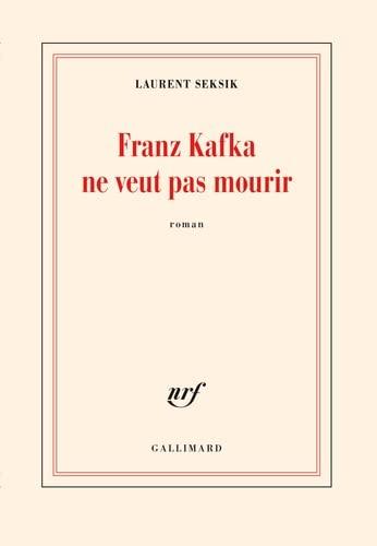 Franz Kafka ne veut pas mourir