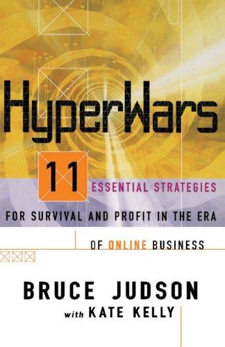 Hyperwars: 11 Essential Strategies for Survival and Profit in the Era of On-line Business: Eleven Essential Strategies for Survival and Profit in the Era of Online Business