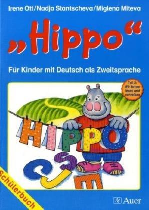 Hippo - für Kinder mit Deutsch als Zweitsprache: Hippo 2. Schülerbuch. Für Kinder mit Deutsch als Zweitsprache (Lernmaterialien): TEIL 2