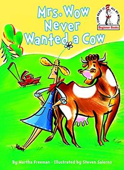 Mrs. Wow Never Wanted a Cow (Beginner Books(R))