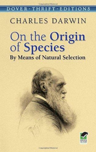 On the Origin of Species: By Means of Natural Selection or the Preservation of Favoured Races in the Struggle for Life (Dover Thrift Editions)