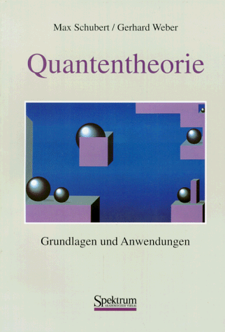 Quantentheorie: Grundlagen und Anwendungen