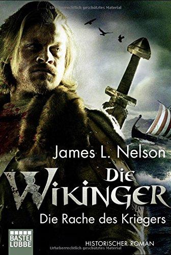 Die Wikinger - Die Rache des Kriegers: Historischer Roman (Nordmann-Saga, Band 3)