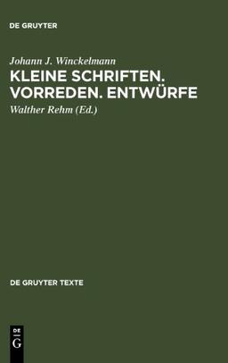 Kleine Schriften - Vorreden - Entwürfe (Gruyter - de Gruyter Texte)