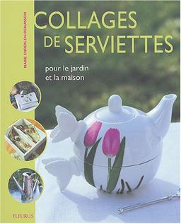 Collages de serviettes : pour le jardin et la maison