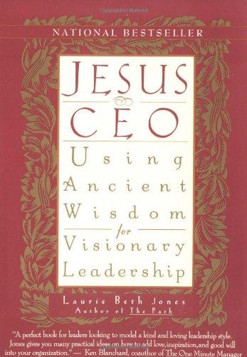 Jesus CEO: Using Ancient Wisdom for Visionary Leadership