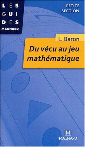 Du vécu au jeu mathématique