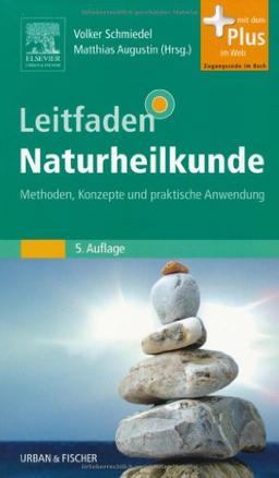 Leitfaden Naturheilkunde: Methoden, Konzepte und praktische Anwendung - mit Zugang zum Elsevier-Portal