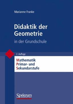 Didaktik der Geometrie in der Grundschule