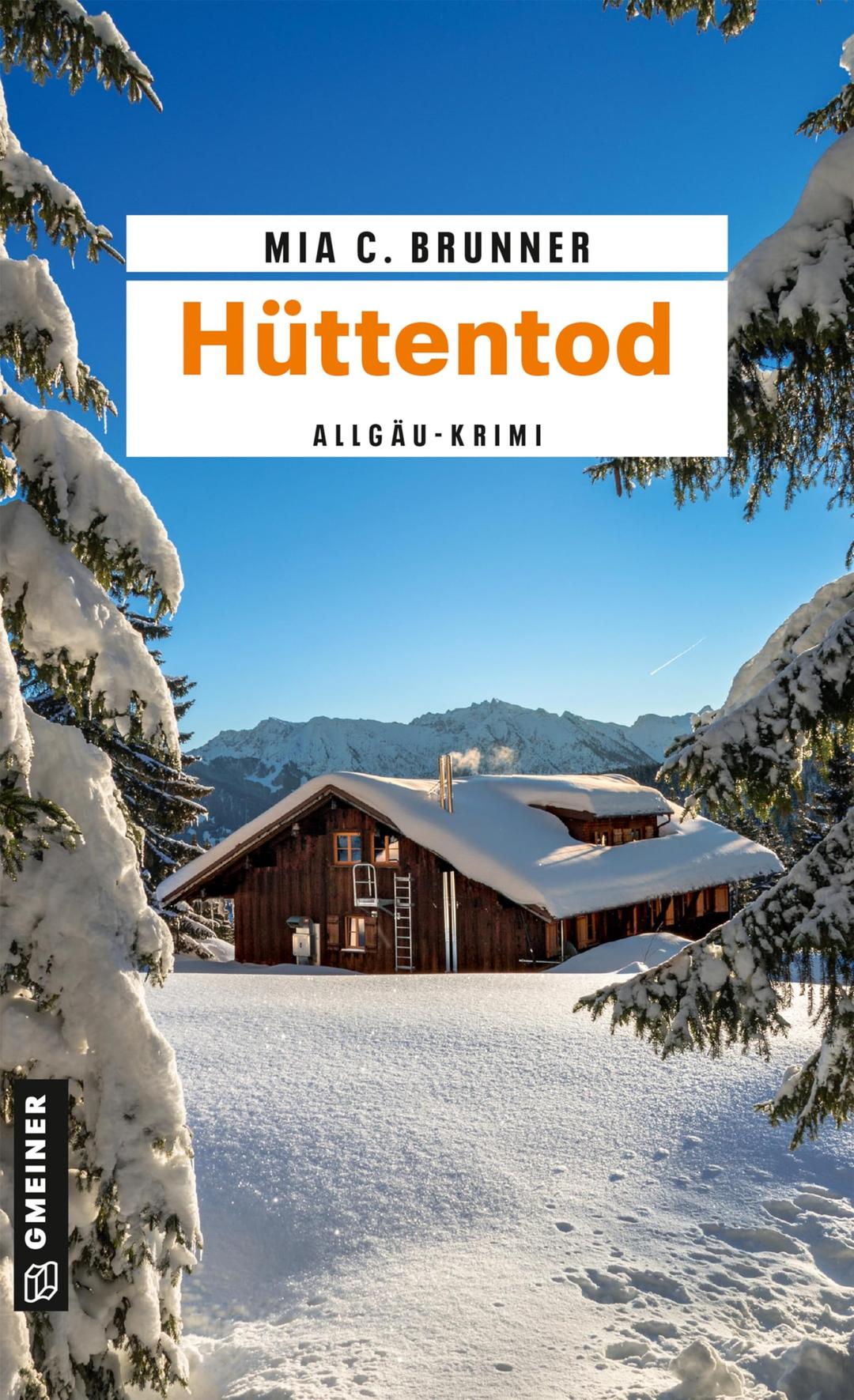 Hüttentod: Allgäu-Krimi (Kommissare Jessica Grothe und Florian Forster)