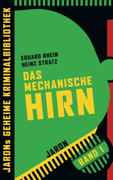 Das mechanische Hirn (Jarons geheime Kriminalbibliothek)