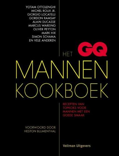 Het GQ mannenkookboek: recepten van topkoks voor mannen met een goede smaak