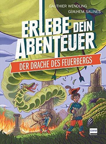 Der Drache des Feuerbergs (Rätselabenteuer für Kinder ab 8 Jahren, Spielebuch, stundenlanger Rätselspaß)): Erlebe dein Abenteuer