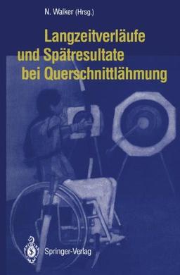 Langzeitverläufe und Spätresultate bei Querschnittlähmung