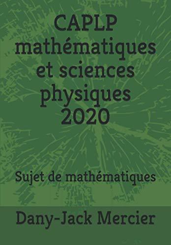 CAPLP mathématiques et sciences physiques 2020: Sujet de mathématiques