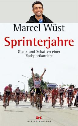 Sprinterjahre: Glanz und Schatten einer Radsportkarriere