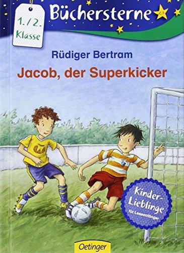 Jacob, der Superkicker: Mit 16 Seiten Leserätseln und -spielen