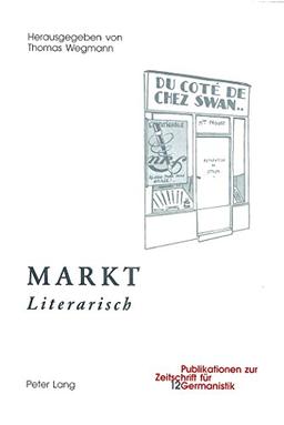 MARKT: "Literarisch</I> (Publikationen zur Zeitschrift für Germanistik)