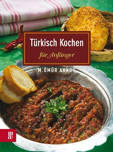 Türkisch Kochen für Anfänger