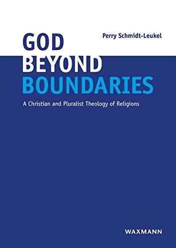 God Beyond Boundaries: A Christian and Pluralist Theology of Religions