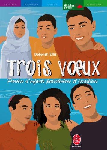 Trois voeux : paroles d'enfants palestiniens et israéliens