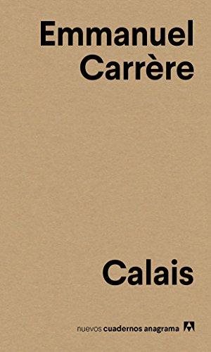 Calais (Nuevos cuadernos Anagrama, Band 3)