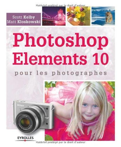 Photoshop Elements 10 pour les photographes