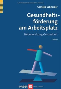 Gesundheitsförderung am Arbeitsplatz: Nebenwirkung Gesundheit